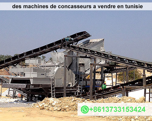 des machines de concasseurs a vendre en tunisie