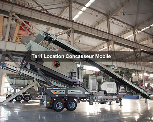 Tarif Location Concasseur Mobile